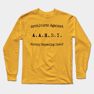 Archivists Against History repeating itself- Curved Long Sleeve T-Shirt